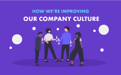 How we’re improving our company culture